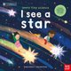 University of Cambridge: Teeny Tiny Science: I See a Star - A book about the life-cycle of a star (Paperback): Saskia Gwinn