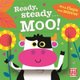 Ready Steady...: Moo! - Board book with flaps and mirror (Board book): Pat-A-Cake