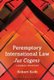 Peremptory International Law - Jus Cogens - A General Inventory (Hardcover): Robert Kolb