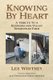 Knowing By Heart - A Tribute To A Kennebecasis Valley Homestead Farm (Paperback): Lee Whitney