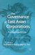 The Governance of East Asian Corporations - Post Asian Financial Crisis (Paperback, 1st ed. 2004): F. Gul, J. Tsui