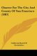 Charter For The City And County Of San Francisco (1883) (Paperback): California Board of Freeholders