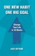 One New Habit, One Big Goal - Change Your Life in 10 Weeks (Paperback): Jack Shitama