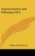 Argumentation And Debating (1917) (Hardcover): William Trufant Foster