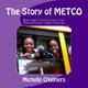 The Story of METCO - Metropolitan Council for Educational Opportunity (Paperback): Michelle Chalmers