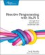 Reactive Programming with RxJS (Paperback): Sergi Mansilla