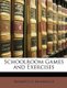 Schoolroom Games and Exercises (Paperback): Elizabeth G Bainbridge