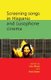 Screening Songs in Hispanic and Lusophone Cinema (Paperback): Lisa Shaw, Robert Stone