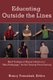 Educating Outside the Lines - Bard College at Simon's Rock on a "New Pedagogy" for the Twenty-First Century (Hardcover,...