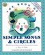 The Book of Simple Songs and Circles - First Steps in Music for Infants and Toddlers (Book): John M. Feierabend