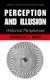 Perception and Illusion - Historical Perspectives (Paperback, Softcover reprint of hardcover 1st ed. 2005): N J Wade