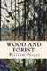 Wood and Forest (Paperback): William Noyes