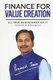 Finance for Value Creation - All True Businessmen Do It (Paperback): Pramod Jain