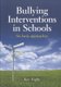 Bullying Interventions in Schools - 6 Basic Approaches (Paperback): Ken Rigby