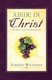 Abide In Christ (Paperback): Forrest Wychopen