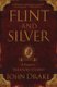 Flint and Silver - A Prequel to Treasure Island (Paperback): John Drake