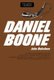 Daniel Boone - Master of the Wilderness (Paperback): John Bakeless