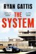 The System (Paperback): Ryan Gattis