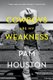 Cowboys Are My Weakness - Stories (Paperback): Pam Houston