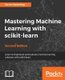 Mastering Machine Learning with scikit-learn - (Paperback, 2nd Revised edition): Gavin Hackeling