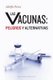 Las Vacunas - Peligros y Alternativas (English, Spanish, Paperback): Adolfo Perez