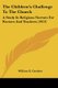 The Children's Challenge To The Church - A Study In Religious Nurture For Rectors And Teachers (1913) (Paperback): William...