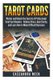 Tarot Cards - Master and Unlock the Secrets of Professional Tarot Card Readers - Relieve Stress, Gain Clarity, and Learn How to...