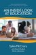 An Inside Look at Education - What No One Told Us and How It Is Impacting Our Children (Paperback): Sylvia McCrory