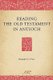 Reading the Old Testament in Antioch (Paperback): Robert C. Hill