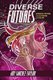 Diverse Futures - Science Fiction and Authors of Color (Paperback): Joy Sanchez-Taylor