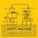 Dubioza Kolektiv - Happy Machine (CD): Dubioza Kolektiv