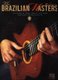 The Brazilian Masters - 2nd Edition (Paperback, 2nd edition): Hal Leonard Publishing Corporation