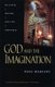 God and the Imagination - On Poets, Poetry and the Ineffable (Paperback): Paul L Mariani