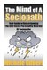 The Mind Of A Sociopath - Your Guide to Understanding The Anti-Social Personality Disorder of Sociopaths (Paperback): Michele...