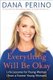 Everything Will Be Okay - Life Lessons for Young Women (from a Former Young Woman) (Hardcover): Dana Perino