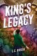 King's Legacy (Hardcover): L. C. Rosen