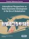 International Perspectives on Socio-Economic Development in the Era of Globalization (Hardcover): Saurabh Sen, Anshuman...