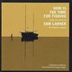 Tony Engle / Sam Larner - Now Is The Time For Fishing (CD): Tony Engle, Sam Larner
