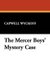 The Mercer Boys' Mystery Case (Hardcover): Capwell Wyckoff