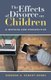 The Effects of Divorce on Children - A Mother-Son Perspective (Paperback): Deborah A Henady-Korba