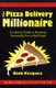 The Pizza Delivery Millionaire - A Layman's Guide to Becoming Financially Free in Real Estate (Paperback): Rick Vazquez