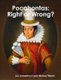 Pocahontas - Right or Wrong? (Paperback): Michael Welch