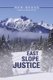 East Slope Justice (Paperback): Ron Boggs