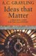 Ideas That Matter - A Personal Guide for the 21st Century (Paperback): A. C. Grayling