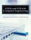 STEM and STEAM - Computer Engineering (Paperback): Quantum Scientific Publishing