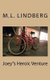 Joeys Heroic Venture (Paperback): MR M. L. Lindberg