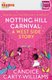 Notting Hill Carnival (Quick Reads) - A West Side Story (Paperback): Candice Carty-Williams