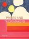 Prints and Their Makers (Hardcover): Phil Sanders