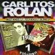 Rolan Carlitos / Carlos Rolan - Discografia Completa 1 (CD, Imported): Rolan Carlitos, Carlos Rolan