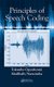 Principles of Speech Coding (Hardcover, New): Tokunbo Ogunfunmi, Madihally Narasimha